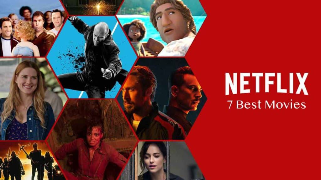 7 Best Movies to watch on Netflix